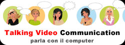 Talking Video Communication - Un modo nuovo di comunicare online - Parlare al computer - Novit&agrave; Software